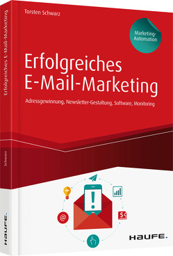 Erfolgreiches E-Mail-Marketing – inkl. Arbeitshilfen online von Schwarz,  Torsten