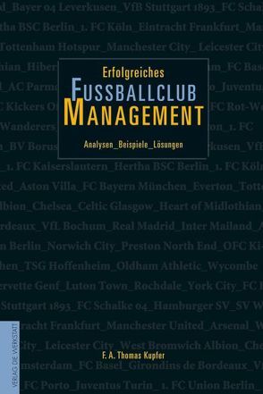 Erfolgreiches Fussballclub-Management von Kupfer,  F A, Straub,  Wilfried