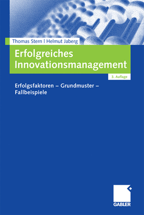 Erfolgreiches Innovationsmanagement von Jaberg,  Helmut, Stern,  Thomas