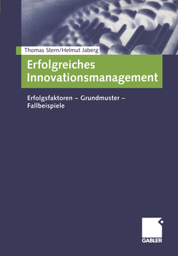 Erfolgreiches Innovationsmanagement von Jaberg,  Helmut, Stern,  Thomas