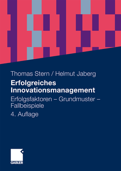 Erfolgreiches Innovationsmanagement von Jaberg,  Helmut, Stern,  Thomas