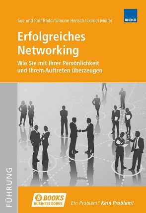 Erfolgreiches Networking von Rado,  Rolf, Rado,  Sue