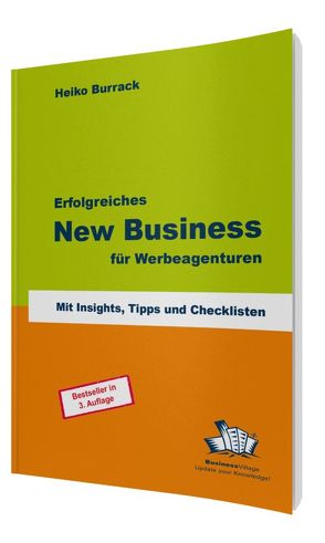 Erfolgreiches New Business für Werbeagenturen von Burrack,  Heiko