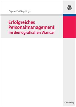 Erfolgreiches Personalmanagement im demografischen Wandel von Preißing,  Dagmar