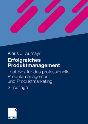 Erfolgreiches Produktmanagement von Aumayr,  Klaus