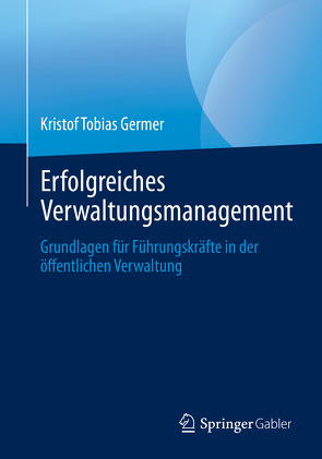 Erfolgreiches Verwaltungsmanagement von Germer,  Kristof Tobias