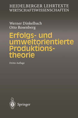 Erfolgs- und umweltorientierte Produktionstheorie von Dinkelbach,  Werner, Rosenberg,  Otto