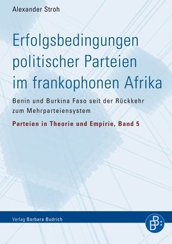 Erfolgsbedingungen politischer Parteien im frankophonen Afrika von Stroh,  Alexander