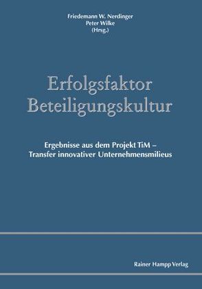 Erfolgsfaktor Beteiligungskultur von Nerdinger,  Friedemann W., Wilke,  Peter