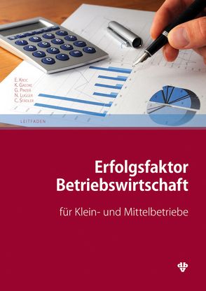 Erfolgsfaktor Betriebswirtschaft von Gaedke,  Klaus, Kroc,  Eva, Lugger,  Nicole, Pinter,  Gerold, Stadler,  Clemens