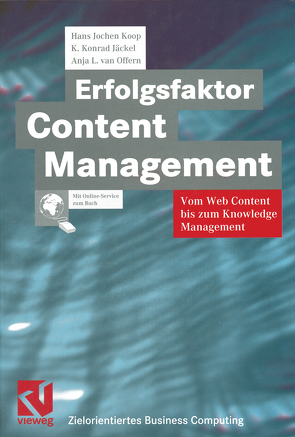 Erfolgsfaktor Content Management von Fedtke,  Stephen, Jäckel,  K. Konrad, Koop,  Hans Jochen, Offern,  Anja L. van