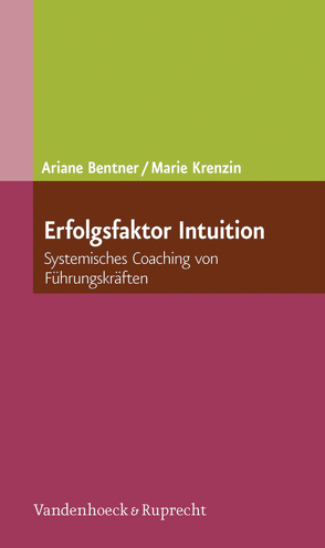 Erfolgsfaktor Intuition von Bentner,  Ariane, Krenzin,  Marie