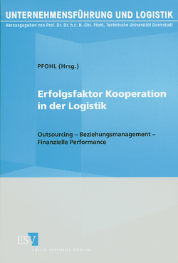 Erfolgsfaktor Kooperation in der Logistik von Arretz,  M., Bauer,  N.-J., Edler-Pain,  J., Fleck,  T., Garbisch,  C., Karrer,  M., Krings,  M., Pfohl,  H.-Chr., Pfohl,  Hans-Christian, Schmidtmann,  E., Stölzle,  W., Wendlberger,  A.