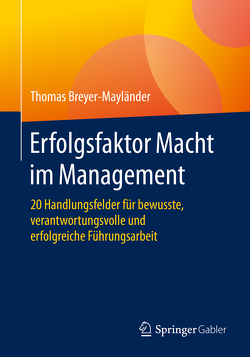 Erfolgsfaktor Macht im Management von Breyer-Mayländer,  Thomas