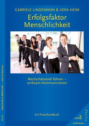 Erfolgsfaktor Menschlichkeit von Heim,  Vera, Lindemann,  Gabriele