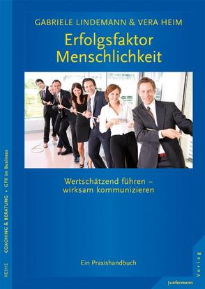 Erfolgsfaktor Menschlichkeit von Heim,  Vera, Lindemann,  Gabriele