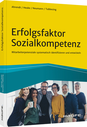 Erfolgsfaktor Sozialkompetenz von Ahrendt,  Bernd, Heuke,  Ulrich, Neumann,  Wolfgang, Tubbesing,  Frank