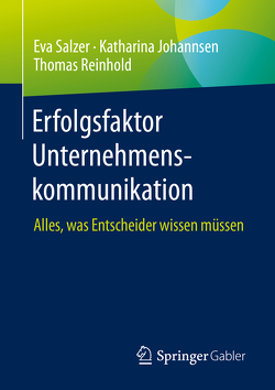 Erfolgsfaktor Unternehmenskommunikation von Johannsen,  Katharina, Reinhold,  Thomas, Salzer,  Eva