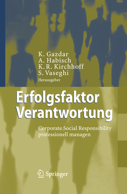 Erfolgsfaktor Verantwortung von Gazdar,  Kaevan, Habisch,  André, Kirchhoff,  Klaus Rainer, Vaseghi,  Sam