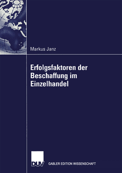 Erfolgsfaktoren der Beschaffung im Einzelhandel von Janz,  Markus