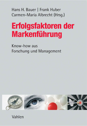 Erfolgsfaktoren der Markenführung von Albrecht,  Carmen-Maria, Bauer,  Hans H., Huber,  Frank