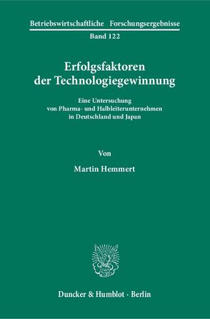 Erfolgsfaktoren der Technologiegewinnung. von Hemmert,  Martin