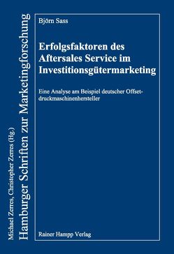 Erfolgsfaktoren des Aftersales Service im Investitionsgütermarketing von Sass,  Björn