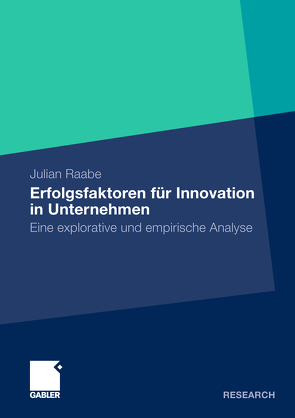 Erfolgsfaktoren für Innovation in Unternehmen von Raabe,  Julian