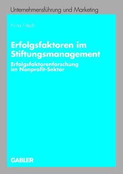 Erfolgsfaktoren im Stiftungsmanagement von Fritsch,  Nina