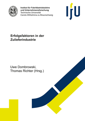 Erfolgsfaktoren in der Zulieferindustrie von Dombrowski,  Uwe, Richter,  Thomas