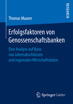 Erfolgsfaktoren von Genossenschaftsbanken von Maurer,  Thomas