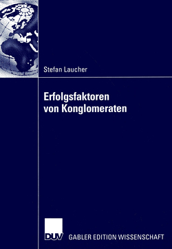 Erfolgsfaktoren von Konglomeraten von Laucher,  Stefan, Schneider,  Prof. Dr. Johannes