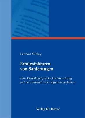 Erfolgsfaktoren von Sanierungen von Schley,  Lennart