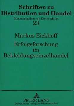 Erfolgsforschung im Bekleidungseinzelhandel von Eickhoff,  Marcus