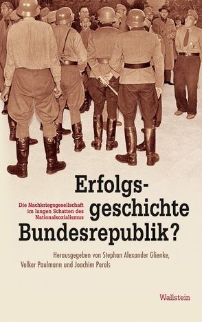 Erfolgsgeschichte Bundesrepublik? von Glienke,  Stephan Alexander, Paulmann,  Volker, Perels,  Joachim