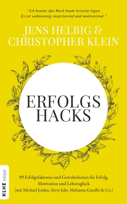 Erfolgshacks von Helbig,  Jens, Klein,  Christopher