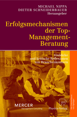 Erfolgsmechanismen der Top-Management-Beratung von Nippa,  Michael, Schneiderbauer,  Dieter