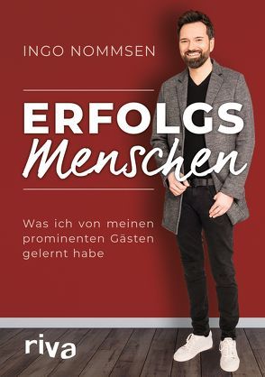 Erfolgsmenschen von Nommsen,  Ingo