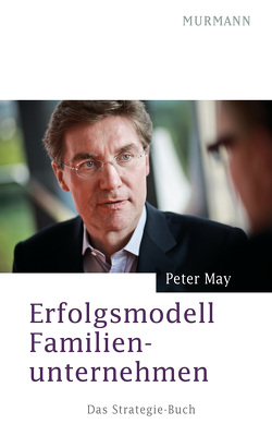 Erfolgsmodell Familienunternehmen von May,  Peter