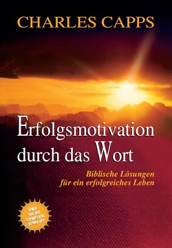 Erfolgsmotivation durch das Wort von Capps,  Charles