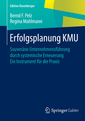 Erfolgsplanung KMU von Mahlmann,  Regina, Pelz,  Bernd F.