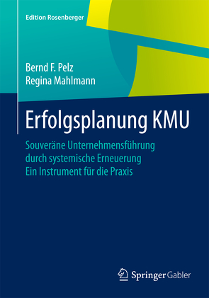 Erfolgsplanung KMU von Mahlmann,  Regina, Pelz,  Bernd F.