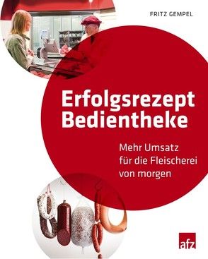 Erfolgsrezept Bedientheke von Gempel,  Fritz