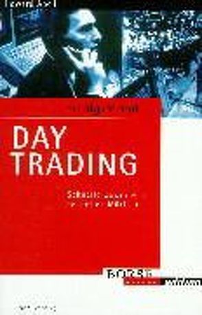 Erfolgsrezept Day Trading von Abell,  Howard, Kreitmeier,  Günter