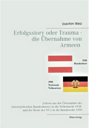 Erfolgsstory oder Trauma – Die Übernahme von Armeen von Welz,  Joachim