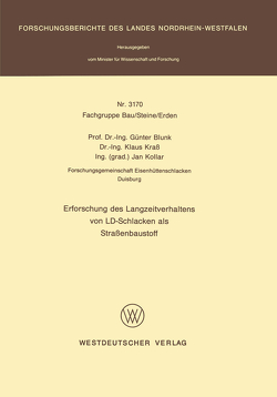 Erforschung des Langzeitverhaltens von LD-Schlacken als Straßenbaustoff von Blunk,  Günter