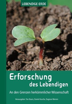 Erforschung des Lebendigen von Baars,  Ton, Kusche,  Daniel, Werren,  Dagmar