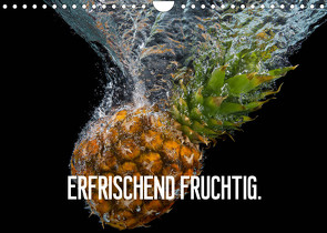 Erfrischend fruchtig (Wandkalender 2023 DIN A4 quer) von Matschek,  Gerd