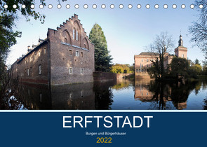 ERFTSTADT – Burgen und Bürgerhäuser (Tischkalender 2022 DIN A5 quer) von boeTtchEr,  U