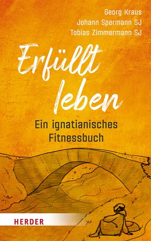 Erfüllt leben von Kraus,  Prof. Dr. Georg, Spermann,  Johann, Zimmermann,  Tobias